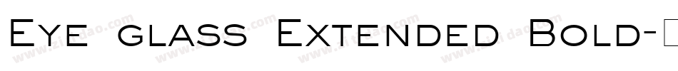 Eye glass Extended Bold字体转换